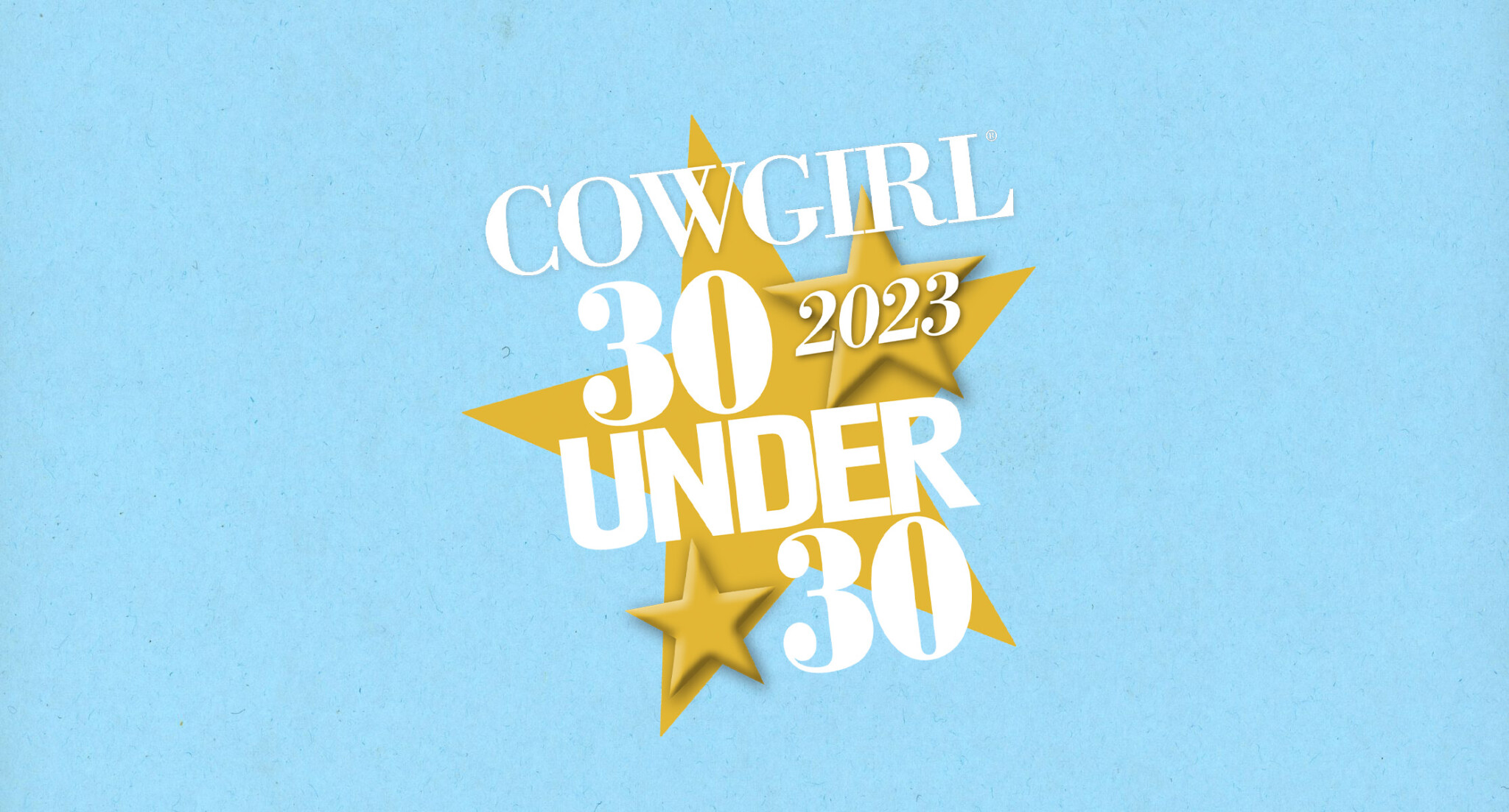Cowgirl 30 Under 30 Offers Special Recognition Cowgirl 30 Under 30